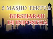 5 Masjid Tertua di Indonesia Memiliki Nilai Sejarah