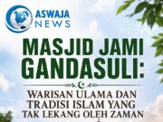 Masjid Jami Gandasuli: Warisan Ulama dan Tradisi Islam yang Tak Lekang oleh Zaman