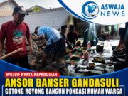 Ansor Banser Gandasuli Gotong Royong Bangun Pondasi Rumah Warga, Wujud Nyata Kepedulian dan Solidaritas