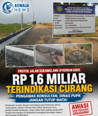 Proyek Jalan Sukamelang–SP Kedokan Gabus Rp1,6 Miliar Diduga Bermasalah, Pengawas Konsultan dan Dinas PUPR Diminta Tidak Tutup Mata
