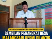 Sembilan Perangkat Desa Malangsari Resmi Dilantik, Perkuat Pelayanan Publik dan Tata Kelola Pemerintahan Desa