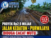 Proyek Jalan Kedaton–Purwajaya Rp2,9 Miliar Disorot, Dugaan Cacat Mutu dan Lemahnya Pengawasan Mencuat