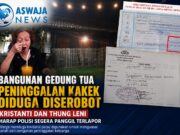 Bangunan Gedung Tua Peninggalan Kakek Diduga Diserobot, Kristanti dan Thung Leni Minta Polisi Segera Panggil Terlapor