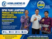 DPW PANI Lampung Perkuat Sistem Kerja Profesional dan Akuntabel, Dukung P4GN di Lingkungan Pendidikan