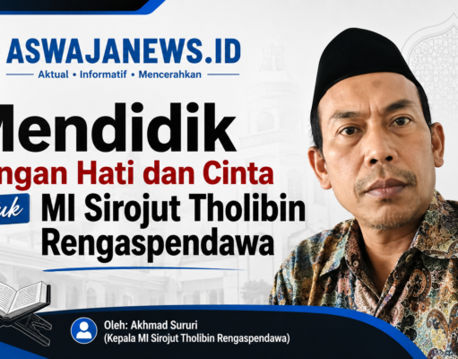 Mendidik dengan Hati dan Cinta untuk MI Sirojut Tholibin Rengaspendawa